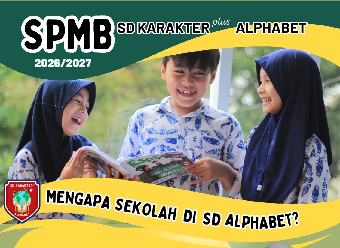 Informasi Sistem Pendaftaran Murid Baru (SPMB) SD Karakter Plus Alphabet Tahun 2026 Gelombang 1